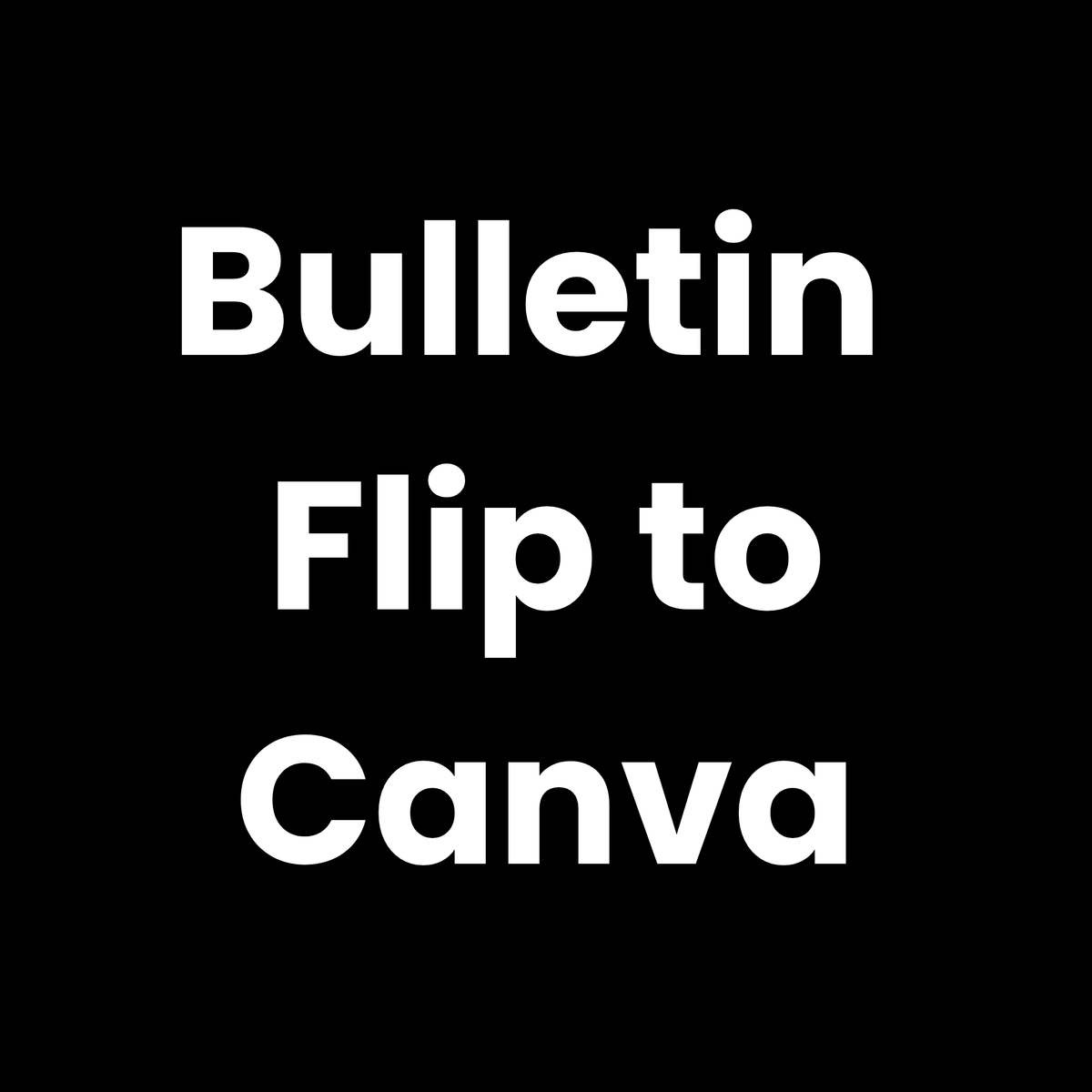 Bulletin Flip to Canva
